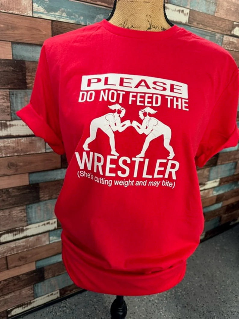 Please do not feed the wrestler shirt