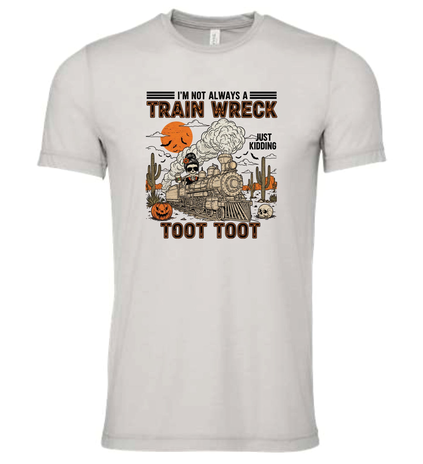 I'm Not Always A Train Wreck Apparel