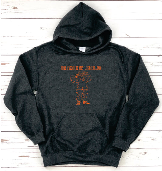 Make Atascadero Wrestling Hoodie